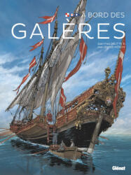 À bord des galères - Jean-Yves Delitte, Jean-Benoît Héron (ISBN: 9782344047330)
