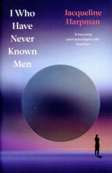 I Who Have Never Known Men (ISBN: 9781529954463)