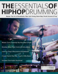 The Essentials of Hip-Hop Drumming - Joseph Alexander, Tim Pettingale (ISBN: 9781789334678)