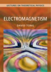 Electromagnetism: Volume 2, Lectures on Theoretical Physics - David Tong (ISBN: 9781009594653)