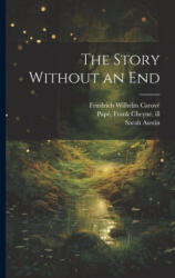 The Story Without an End - Sarah Austin, Frank Cheyne Papé (ISBN: 9781022431775)