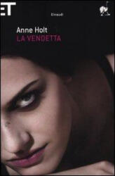 La vendetta - Anne Holt, M. T. Cattaneo (ISBN: 9788806212988)