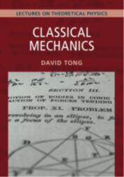 Classical Mechanics: Volume 1, Lectures on Theoretical Physics - David Tong (ISBN: 9781009594547)