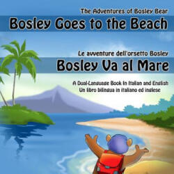 Bosley Goes to the Beach (ISBN: 9781484985007)