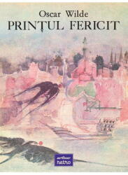 Printul Fericit, Oscar Wilde - Editura Art (ISBN: 9786303216034)