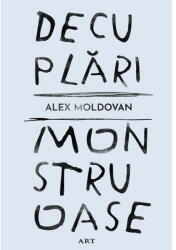Decuplari Monstruoase, Alex Moldovan - Editura Art (ISBN: 9786303218762)
