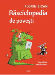 Rasciclopedia De Povesti, Florin Bican - Editura Art (ISBN: 9786067883374)