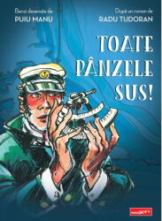 Toate Panzele Sus! -Roman Grafic-, Radu Tudoran - Editura Art (ISBN: 9786303218632)