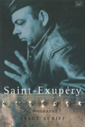 Saint-Exupery - Stacy Schiff (ISBN: 9780712674942)