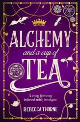 Alchemy and a Cup of Tea (ISBN: 9781035031504)