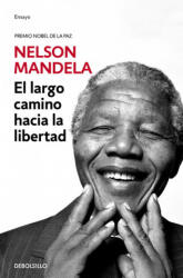 El largo camino hacia la libertad - NELSON MANDELA (ISBN: 9788466332699)