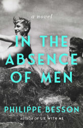 In the Absence of Men - BESSON PHILIPPE (ISBN: 9781668089828)