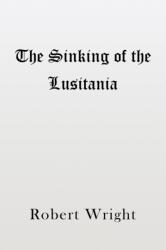 The Sinking of the Lusitania (ISBN: 9781398402409)