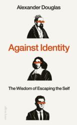 Against Identity (ISBN: 9780241648216)
