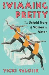 Swimming Pretty (ISBN: 9781324096894)