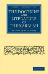 Doctrine and Literature of the Kabalah - Arthur Edward Waite (ISBN: 9781108061995)