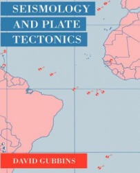 Seismology and Plate Tectonics - David Gubbins (ISBN: 9780521379953)