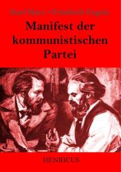 Manifest der kommunistischen Partei - Karl Marx, Friedrich Engels (2019)