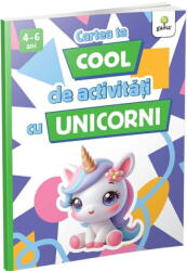 Cartea Ta Cool De Activitati Cu Unicorni, - Editura Gama (ISBN: 9786060567370)