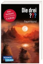 Die drei ? ? ? : Feuermond. Dreifachband. (Enthält die Bände: Das Rätsel der Meister, Der Pfad der Täuschung, Die Nacht der Schatte (2024)