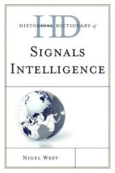 Historical Dictionary of Signals Intelligence - Nigel West (ISBN: 9780810871878)
