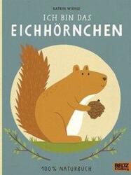 Ich bin das Eichhörnchen (ISBN: 9783407758064)