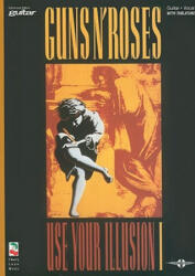 Use Your Illusions 1 - Guns N' Roses (ISBN: 9780895247605)