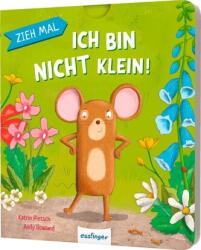 Zieh mal: Ich bin nicht klein! (ISBN: 9783480239269)
