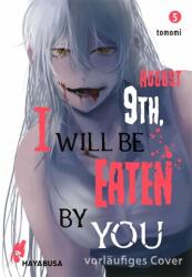 August 9th, I will be eaten by you 5 (2023)