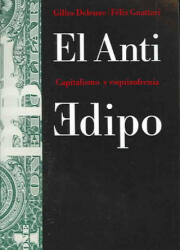 El anti-Edipo : capitalismo y esquizofrenia - Gilles Deleuze, Félix Guattari, Francisco Monge (ISBN: 9788475093291)