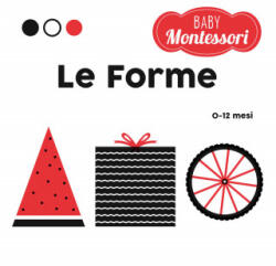 forme. Baby Montessori - Agnese Baruzzi (2021)
