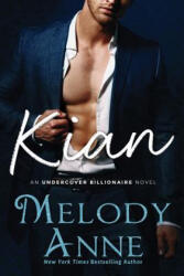 Melody Anne - Kian - Melody Anne (ISBN: 9781542046046)