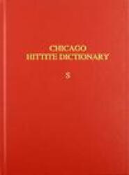 Hittite Dictionary of the Oriental Institute of the University of Chicago, Volume S (ISBN: 9781614910503)