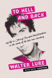 To Hell and Back - Walter Lure, Dave Thompson (ISBN: 9781493051694)