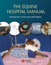 Equine Hospital Manual - Kevin Corley, Jennifer Stephen (ISBN: 9781405130165)