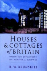 Houses and Cottages of Britain - R W Brunskill (ISBN: 9780575071223)