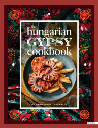 The Hungarian gypsy cookbook (2025)