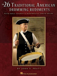 26 TRAD AMERICAN DRUM RUDIMENTS BK - John S. Pratt (ISBN: 9781423464310)