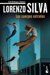 Los cuerpos extraños - LORENZO SILVA (ISBN: 9788423349425)