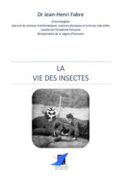 La Vie des Insectes - Editions Saint Sebastien, Jean-Henri Fabre (ISBN: 9782376643982)