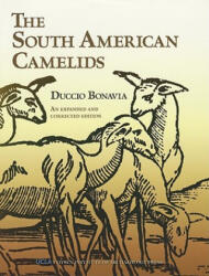 South American Camelids - Duccio Bonavia (ISBN: 9781931745413)