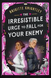 The Irresistible Urge to Fall For Your Enemy - Brigitte Knightley (ISBN: 9780356524757)