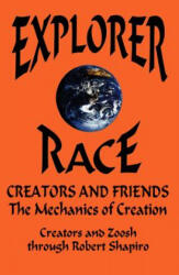 Creators and Friends: The Mechanics of Creation - Robert Shapiro, Zoosh (ISBN: 9781891824012)
