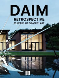 DAIM Retrospective - 35 Years Of Graffiti Art - Mirko Reisser, Mirko Reisser, WAI - Woods Art Institute, Mathias Becker, Kai-Uwe Gundlach (2024)