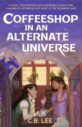 Coffeeshop in an Alternate Universe (ISBN: 9781471419379)
