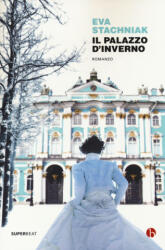 Il Palazzo d'inverno - Eva Stachniak, A. Arduini (ISBN: 9788865592052)