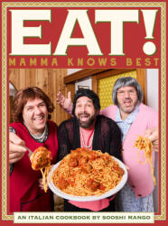 Eat! An Italian Cookbook by Sooshi Mango - Carlo Salanitri, Giuseppe Salanitri (ISBN: 9781761500787)