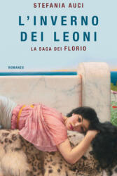 inverno dei Leoni. La saga dei Florio - Stefania Auci (2025)