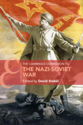 The Cambridge Companion to the Nazi-Soviet War - David Stahel (ISBN: 9781009656726)