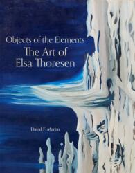 Objects of the Elements (ISBN: 9780998911274)